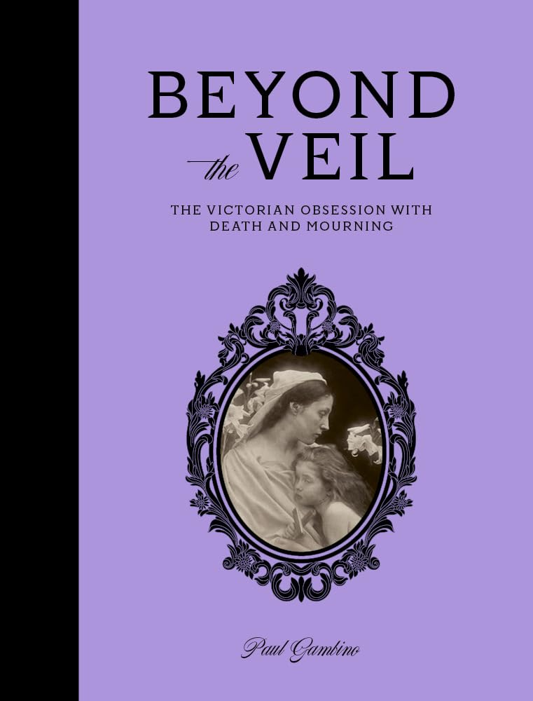 Beyond the Veil: The Victorian Obsession with Death and Mourning