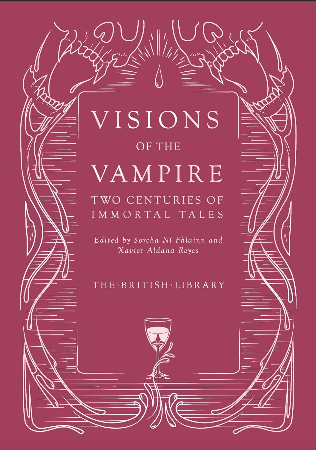 Visions of the Vampire: Two Centuries of Blood-Sucking Tales