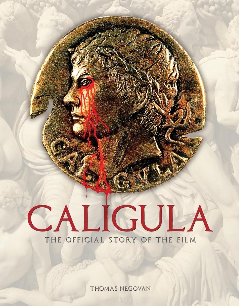 BOOK PRE - ORDER - Caligula: The Official Story of the Film (HC) - Books
