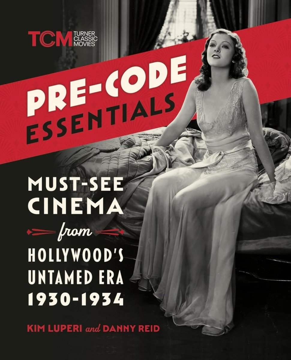 BOOK PRE - ORDER - Pre - Code Essentials: Must - See Cinema from Hollywood’s Untamed Era, 1930 - 1934 (PB) - Books