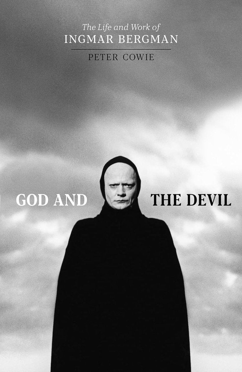 God and the Devil: The Life and Work of Ingmar Bergman (HC) - Books