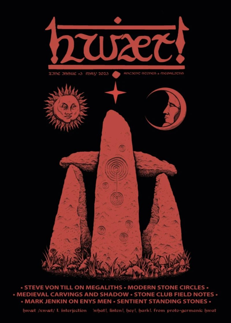 Hwæt Issue 3 - Ancient Stones & Megaliths - Books
