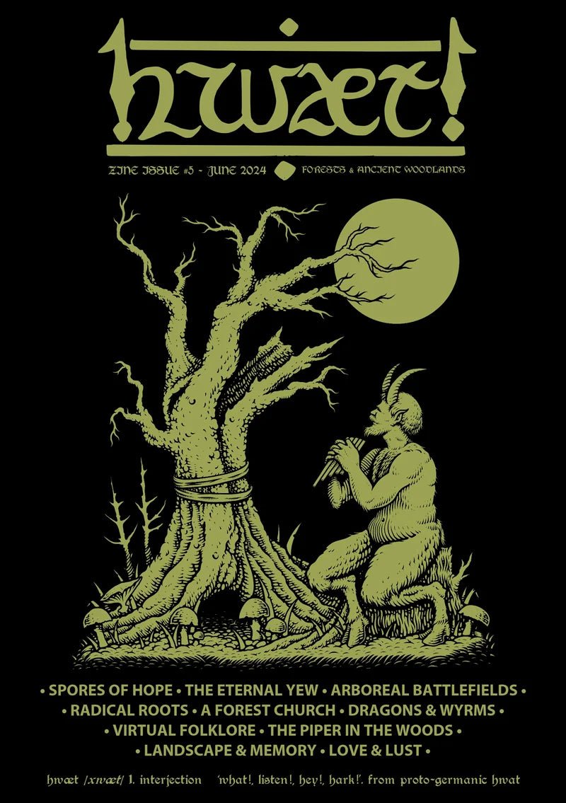 Hwæt Issue 5 - Forests & Ancient Woodlands - Books