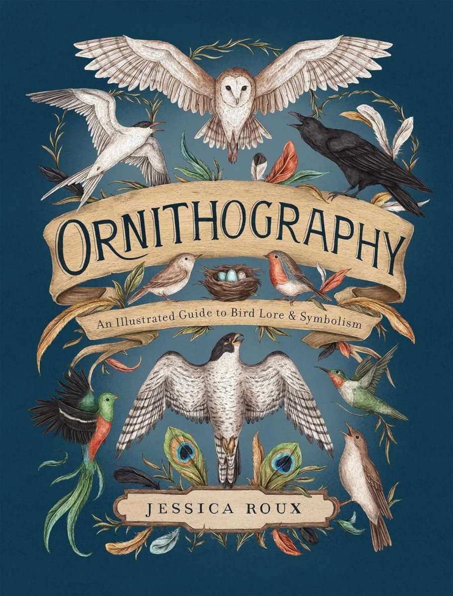 Ornithography: An Illustrated Guide to Bird Lore & Symbolism - Books
