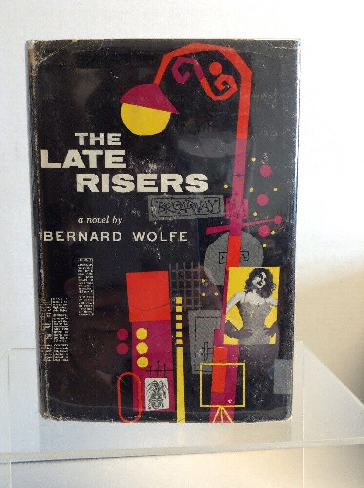 The Late Risers, Their Masquerade by Bernard Wolfe, 1954, First Edition