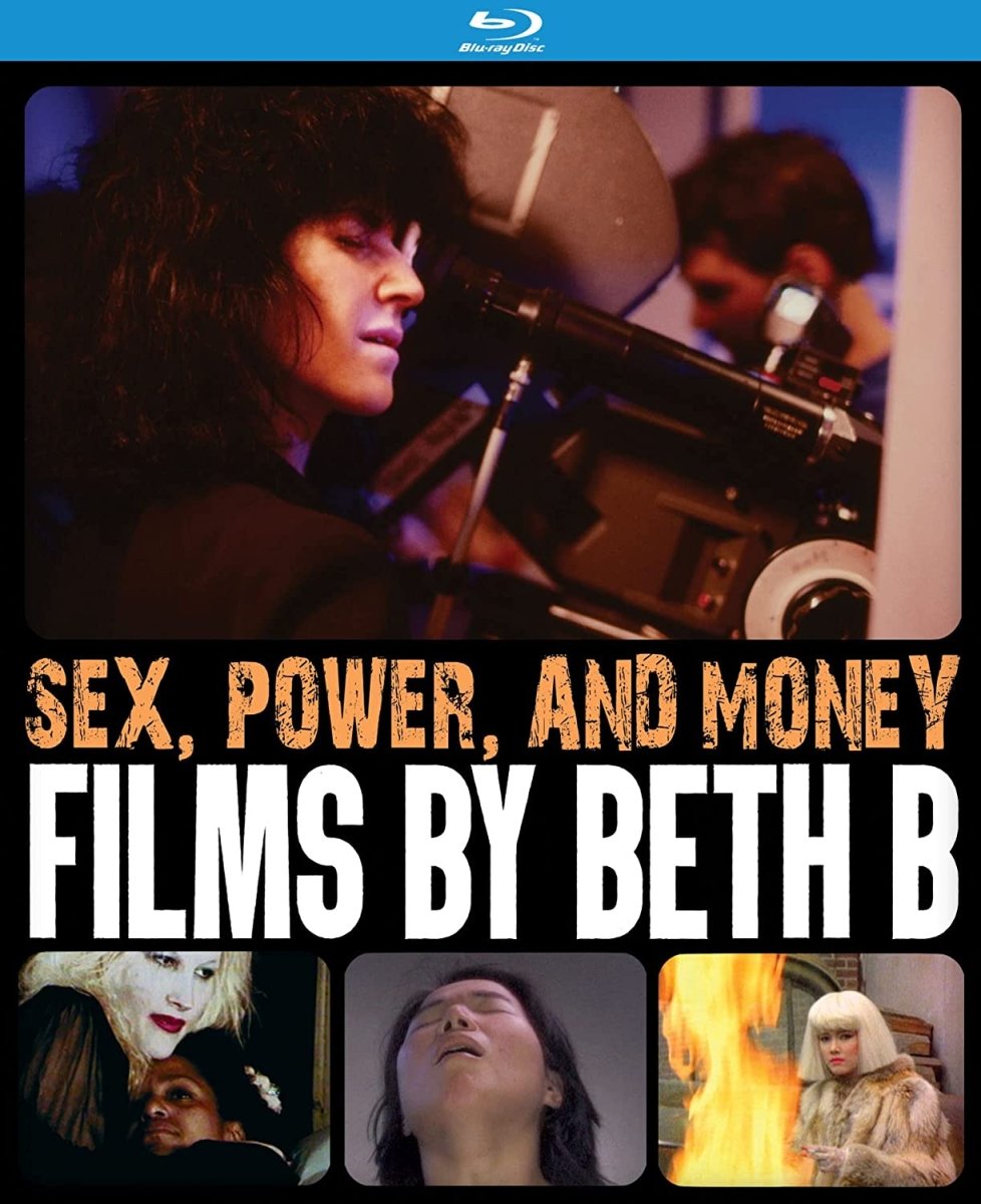 Sex, Power, And Money: Films By Beth B - New Blu - Ray