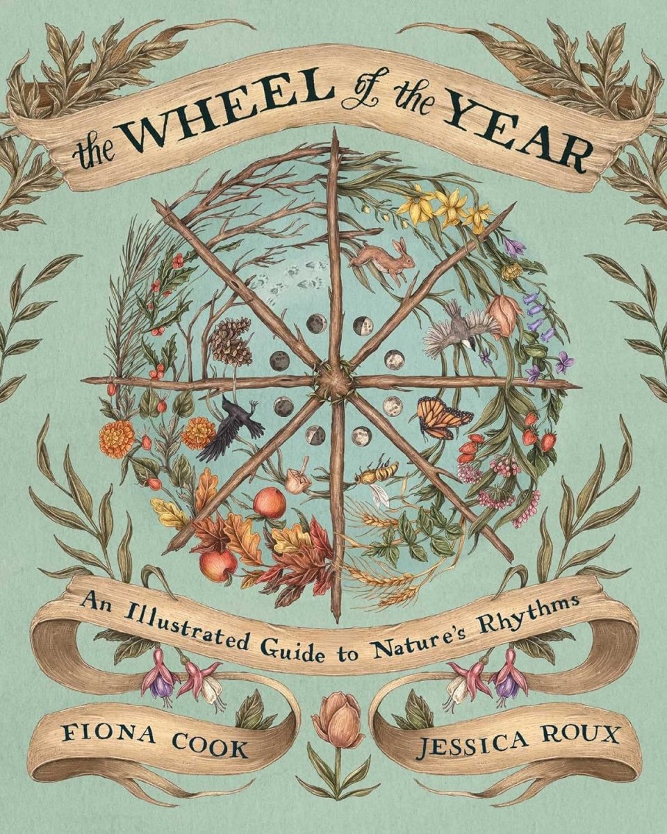 The Wheel of the Year: An Illustrated Guide to Nature's Rhythms - Books