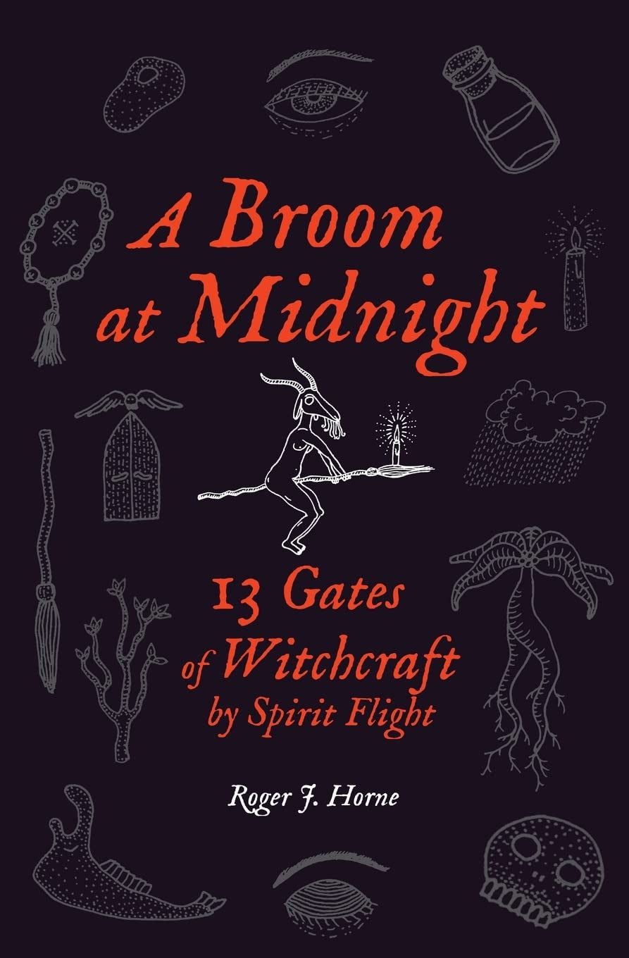 A Broom at Midnight: 13 Gates of Witchcraft
