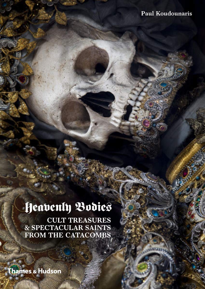 Heavenly Bodies: Cult Treasures and Spectacular Saints