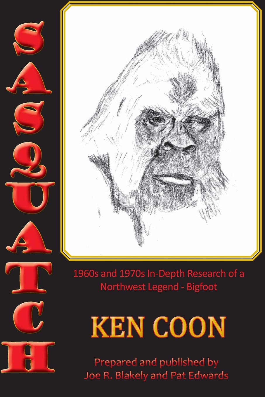 Sasquatch! 1960s and 1970s In-Depth Research of a Northwest Legend