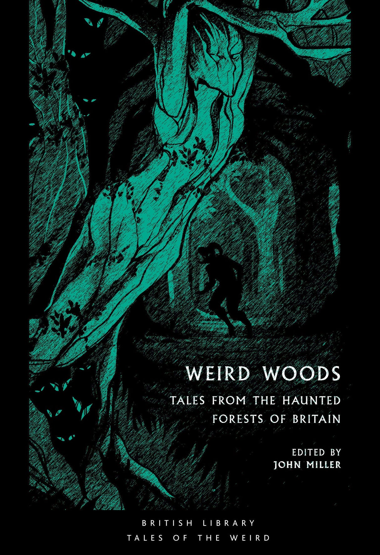 Weird Woods: Tales from the Haunted Forests of Britain (Tales of the Weird)