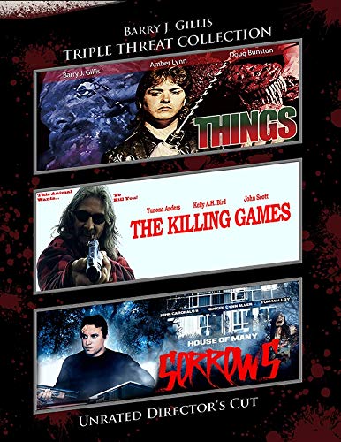 Barry J. Gillis Triple Feature (Things / The Killing Games / House of Many Sorrows) - New Blu - Ray