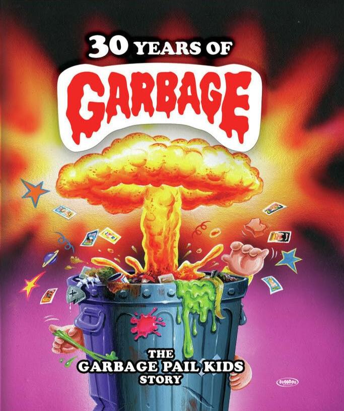 30 Years Of Garbage: The Garbage Pail Kids Story - New Blu - Ray