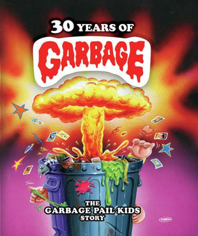 30 Years Of Garbage: The Garbage Pail Kids Story - New Blu - Ray