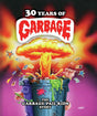 30 Years Of Garbage: The Garbage Pail Kids Story - New Blu - Ray