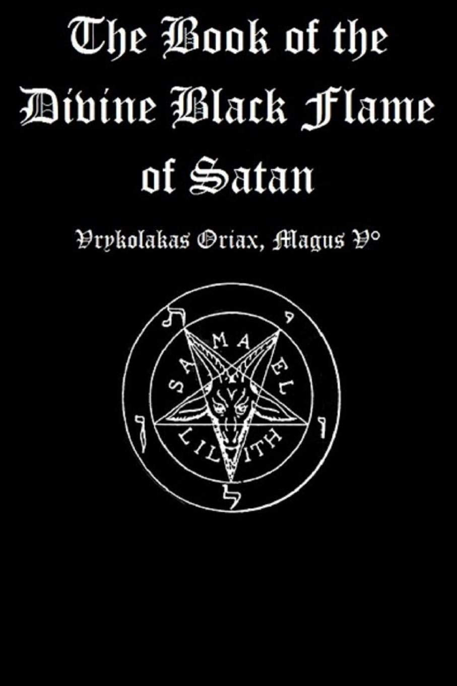 The Book of the Divine Black Flame of Satan