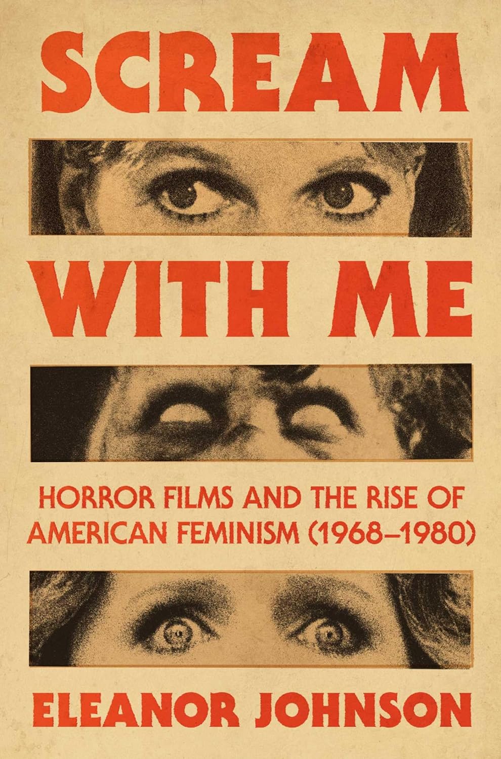 Scream with Me: Horror Films and the Rise of American Feminism (HC)