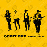 Yellow Orbit The Wild Bunch t-shirt featuring a black graphic of four cowboys with text reading Orbit DVD Asheville, NC.