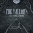 Algernon Blackwood: The Willows - Read by Robert Lloyd Parry, Score by Chris Bozzone (Vinyl LP) - Music