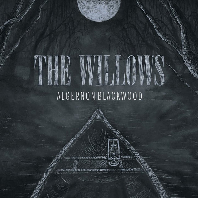 Algernon Blackwood: The Willows - Read by Robert Lloyd Parry, Score by Chris Bozzone (Vinyl LP) - Music