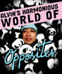 Alvin's Harmonious World of Opposites - New Blu - Ray