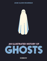 An Illustrated History of Ghosts - Books