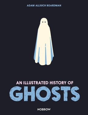 An Illustrated History of Ghosts - Books
