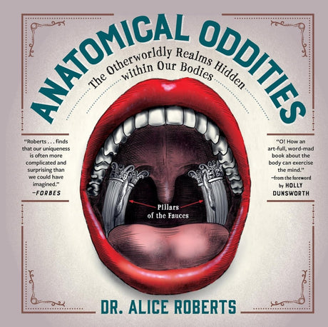 Anatomical Oddities: The Otherworldly Realms Hidden Within Our Bodies - Books
