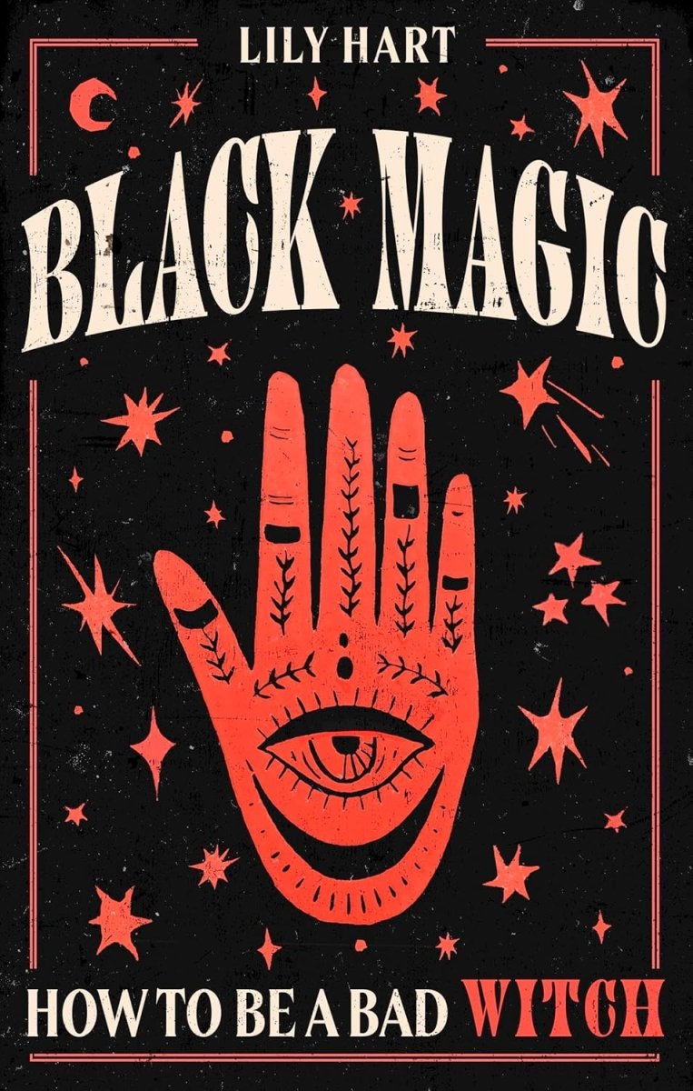 Black Magic: How to Be a Bad Witch - Books