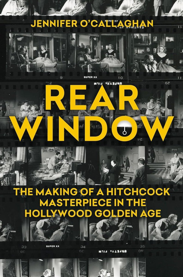 BOOK PRE - ORDER - Rear Window: The Making of a Hitchcock Masterpiece in the Hollywood Golden Age (HC) - Books
