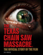 BOOK PRE-ORDER - The Texas Chainsaw Massacre: The Official Story of the Film (HC)