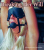 Breaking Her Will: The Director's Cut - New Blu - Ray