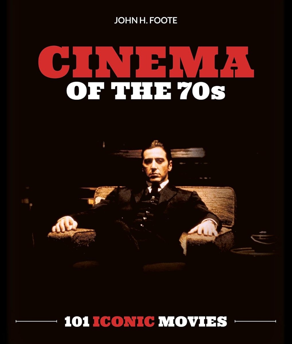 Cinema of the 70s: 101 Iconic Movies - Books