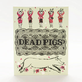 Dead Pigs w/SLIP