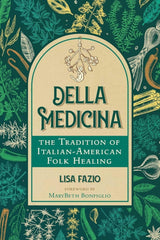Della Medicina: The Tradition of Italian - American Folk Healing - Books