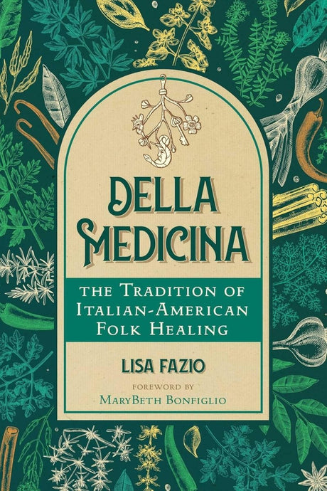 Della Medicina: The Tradition of Italian - American Folk Healing - Books