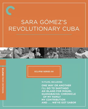 Eclipse Series 50: Sara Gómez’s Revolutionary Cuba