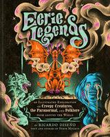 Eerie Legends: An Illustrated Exploration of Creepy Creatures, the Paranormal, and Folklore from around the World - Books