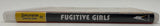 Fugitive Girls USED