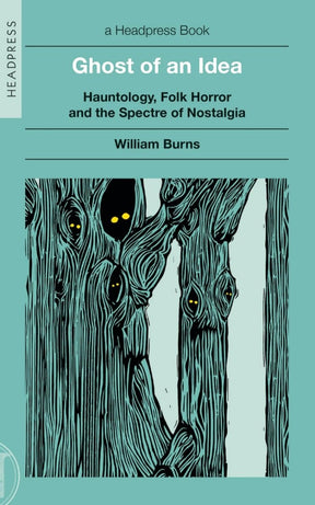 Ghost of an Idea: Hauntology, Folk Horror, and the Spectre of Nostalgia - Books