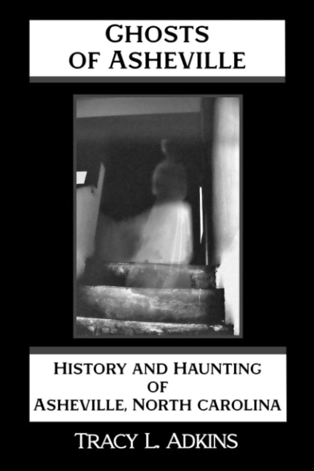 Ghosts of Asheville: History and Haunting of Asheville, North Carolina - Books