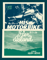 His Motorbike, Her Island w/SLIP