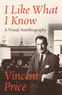 I Like What I Know: A Visual Autobiography (Vincent Price) - Books