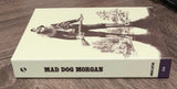 Mad Dog Morgan (Limited Edition)