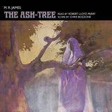 M.R. James: The Ash - Tree - Read by Robert Lloyd Parry, Score by Chris Bozzone (Vinyl LP) - Music