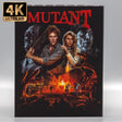 Mutant (4K UHD) w/SLIP