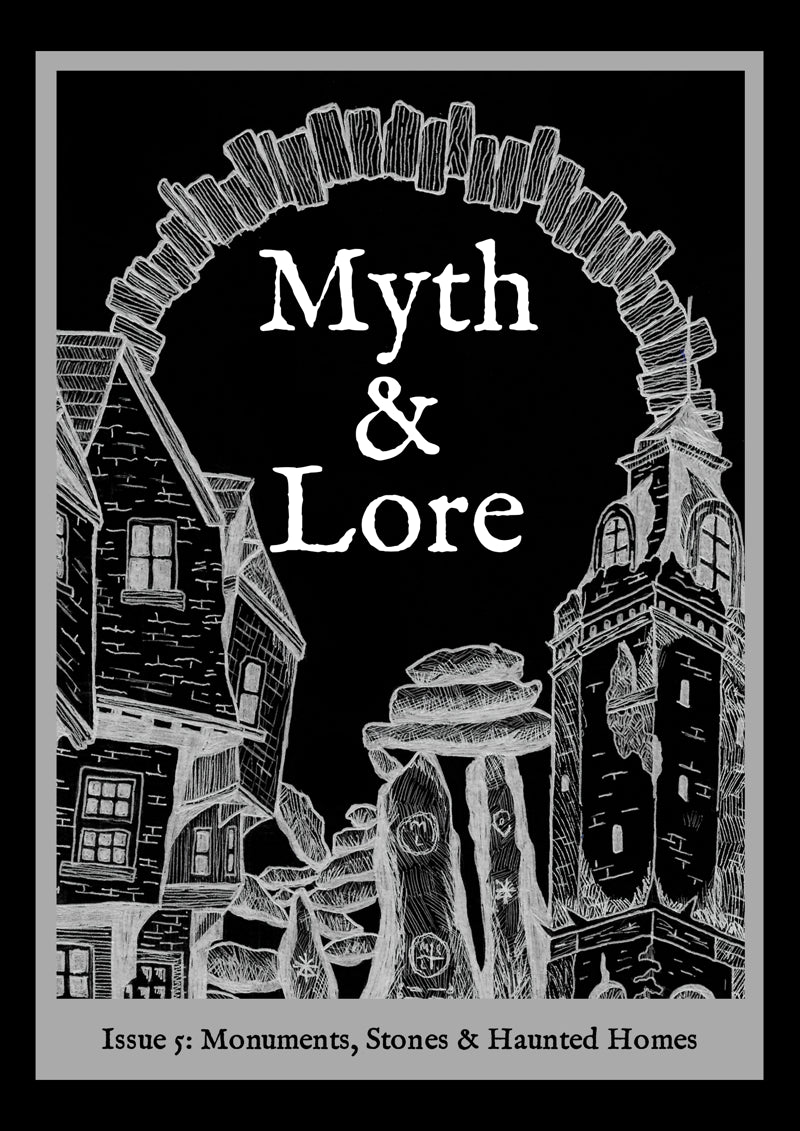 Myth & Lore Issue 5 - Monuments, Stones & Haunted Homes - Books