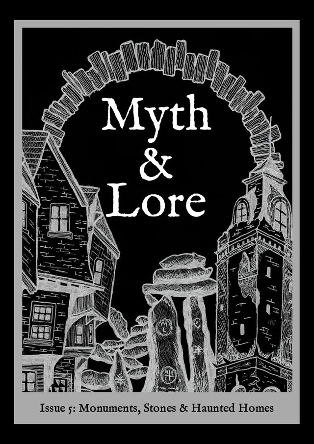 Myth & Lore Issue 5 - Monuments, Stones & Haunted Homes - Books