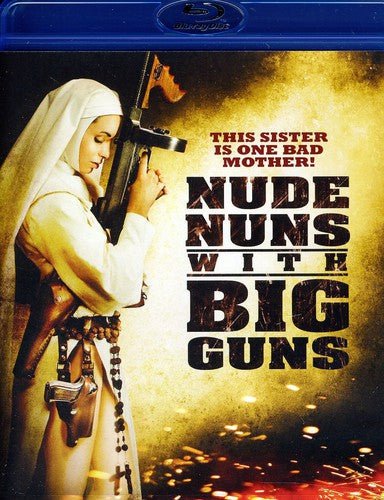Nude Nuns with Big Guns - New Blu - Ray