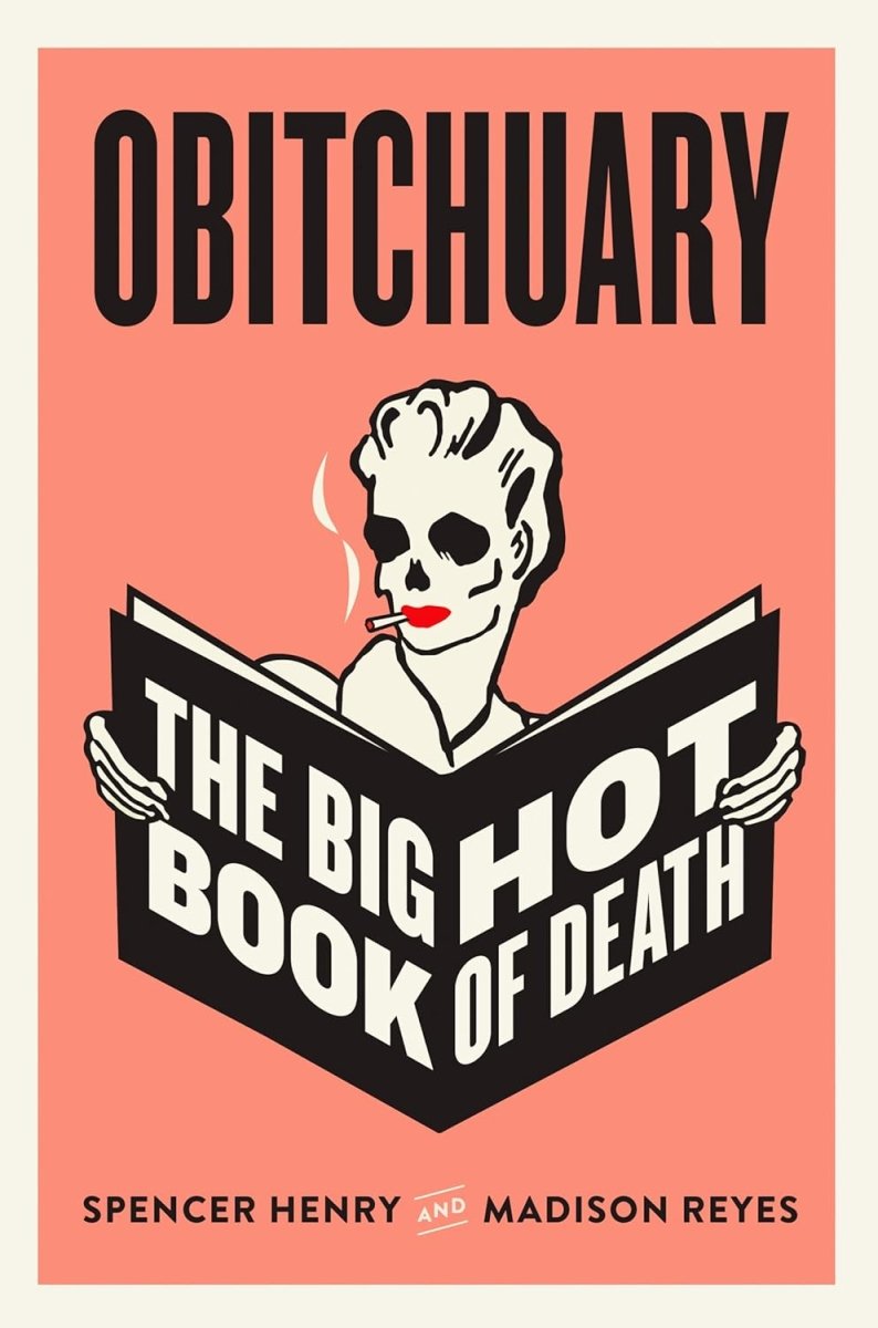 Obitchuary: The Big Hot Book of Death - Books